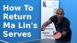 How Do I Return Ma Lins Serves  Table Tennis  PingSkills [upl. by Jerroll]