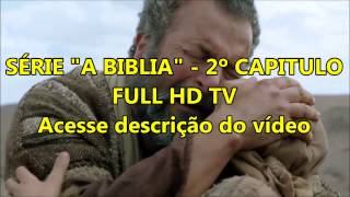 2º CAPITULO DA SÉRIE quotA BIBLIAquot  24102013  COMPLETO FULL HD TV [upl. by Turoff]