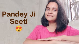 Pandey Ji Seeti 😍  Cover  Music With Shikha 🎶 [upl. by Daisy]