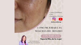 Cómo mejorar las manchas del rostro con Mary Kay [upl. by Brittany29]