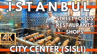 ISTANBUL CITY CENTER STREET FOODSSHOPSRESTAURANTS AROUND ŞİŞLİ DISTRICT  4K WALKING TOUR [upl. by Ahsieka]