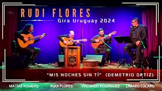 MIS NOCHES SIN TÍ Guarania Rudi Flores Facu Rodríguez Mati Romero y Lázaro Cócaro [upl. by Yelbmik]