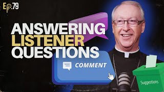 Answering Listener Questions Synod Problem Proper Order of Initiation Sacraments amp More  Ep 79 [upl. by Refotsirk]