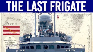 The Last Frigate Part 2 Navy Documentary [upl. by Greenlee]