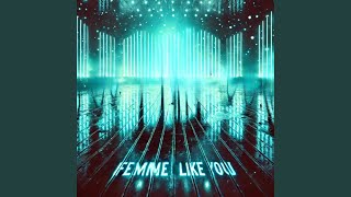 Femme Like You [upl. by Dillie]