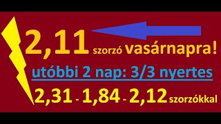 211 szorzó vasárnapra  tegnap 22 sajnálhatja aki lemaradt tippmix sportfogadás foci [upl. by Esmerolda]