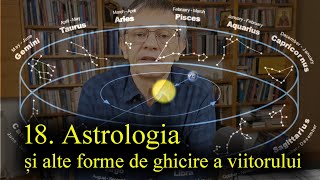 18 Astrologia și alte forme de ghicire a viitorului [upl. by Aniles]