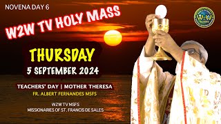 THURSDAY HOLY MASS  5 SEP 24  NOVENA DAY 6  TEACHERS DAY  MOTHER THERESA by Fr Albert holymass [upl. by Morse]