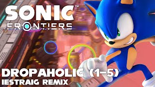 Dropaholic 15  Iestraig Remix Sonic Frontiers [upl. by Letsyrhc849]