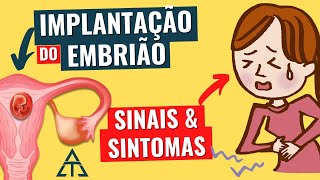 SINTOMAS DA IMPLANTAÇÃO DO EMBRIÃO NO ÚTERO NIDAÇÃO o que acontece após a CONCEPÇÃO [upl. by Littlejohn]