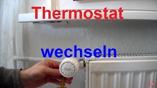 Heizung Thermostat wechseln erneuern Heizungsthermostat auswechseln Heizungsventil gangbar machen [upl. by Ailasor]