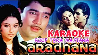 Roop Tera Mastana Karaoke  Movie Aradhana  Rajesh Khana  Sharmila Tagore  kishorekumar [upl. by Lleda815]