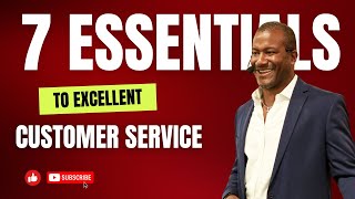 What is customer service  The 7 Essentials To Excellent Customer Service [upl. by Eyoj136]