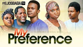 MY PREFERENCE  Latest Gospel Movie 2024  FEJOSBABA TV [upl. by Selohcin]