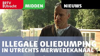 Illegale oliedumping in Utrechts Merwedekanaal RTV Utrecht [upl. by Tabbatha]