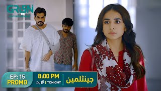 Gentleman Episode 15 Promo  Humayun Saeed  Yumna Zaidi  Adnan Siddiqui Tonight 8PM On Green TV [upl. by Anirbak]