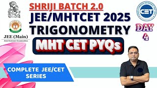 Trigonometry MHTCET PYQs  JEE CET Part 4  Shriji Batch 20 JEE CET Maths  Target JEE CET 2025 [upl. by Kalina]