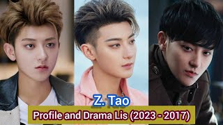 Z Tao Huang Zi Tao  My Precious  Profile and Drama Lis 2023  2017 [upl. by Elleina]