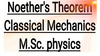 Noethers TheoremMSc physics [upl. by Casimir]