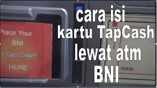 CARA ISI KARTU TAPCASH BNI LEWAT ATM [upl. by Gennaro]