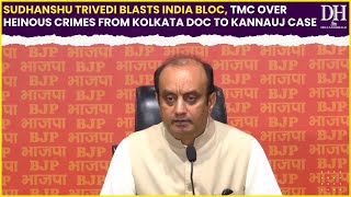 Sudhanshu Trivedi blasts INDIA bloc TMC over heinous crimes from Kolkata doc to kannauj case [upl. by Bevers]