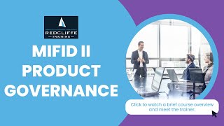 MiFID II Product Governance Online Course  Redcliffe Training [upl. by Arakal937]