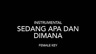 Sedang Apa Dan Dimana  Sammy Simorangkir instrumental  Female Key [upl. by Gawain106]