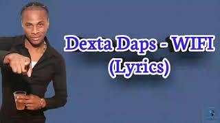 Dexta Daps  WiFi Lyrics [upl. by Herstein]