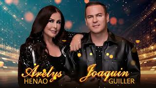 Arelys Henao y Joanquin Guiller Mano a Mano Grandes Exitos  Musica Popular y Despecho Mix [upl. by Nolra]