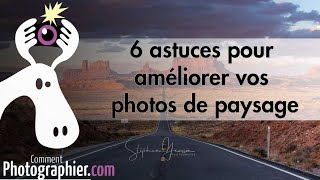 6 conseils pour réussir vos photos de paysage [upl. by Ayrotal]