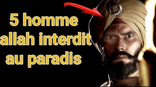 Les 5 Types DHOMMES Interdits DENTRER au PARADIS selon le CORAN [upl. by Alyag]