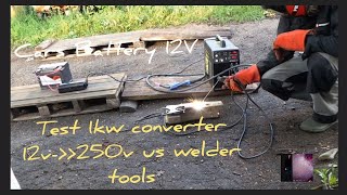 Test 1kw converter 12v cars battery energy 250v welder tools [upl. by Jerry]