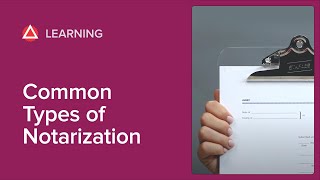 The Most Common Types of Notarizations [upl. by Eelta]