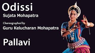 Pallavi Odissi by Sujata Mohapatra and Choreographed by Guru Kelucharan Mohapatra [upl. by Eatnahs]