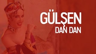 Gülşen  Dan Dan [upl. by Dierolf]