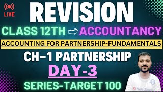 REVISION CLASS 12 ACCOUNTS  LIVE  PART 3  CH 1  FUNDAMENTALS OF PARTNERSHIP  PACIFIC ACCOUNTS [upl. by Nehttam]