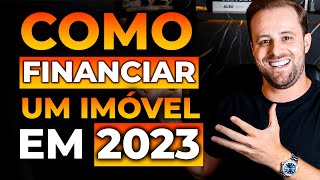 Como fazer um financiamento imobiliário em 2023 PASSO A PASSO [upl. by Eenrahc]