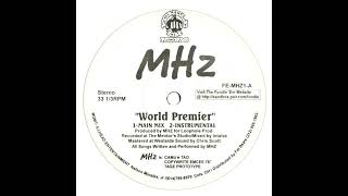 MHz – World Premier [upl. by Enenaj681]