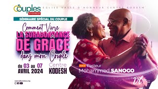 COMMENT VIVRE LA SURABONDANCE DE GRÂCE DANS MON COUPLE  PASTEUR Mohammed SANOGO  03042024 [upl. by Ilek]