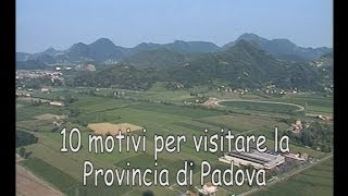 10 motivi per visitare la Provincia di Padova [upl. by Idnar]