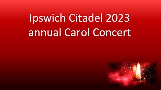 Ipswich Citadel carol concert 2023 [upl. by Anavrin40]