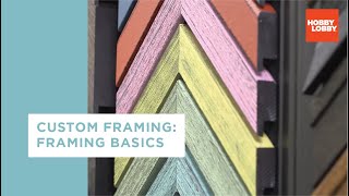 Custom Framing Framing Basics  Hobby Lobby® [upl. by Bikales]