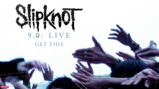 Slipknot  Get This LIVE Audio [upl. by Gerstner]