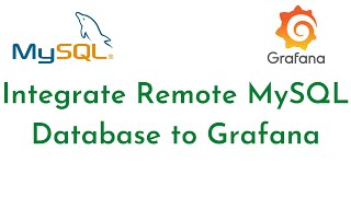 Integrate Remote MySQL Database to Grafana  Add MySQL DataSource in Grafana  Grafana Tutorial [upl. by Alaekim282]