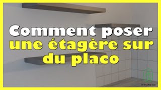 Comment poser une étagère sur du placo [upl. by Atenahs251]