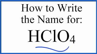 How to write the name for HClO4 Perchloric acid [upl. by Worth]