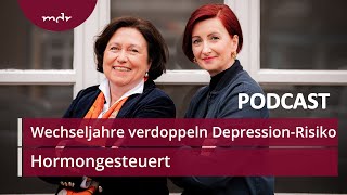 23 Wechseljahre verdoppeln das Risiko für Depressionen  Podcast Hormongesteuert  MDR [upl. by Iram]