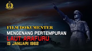 FILM DOKUMENTER MENGENANG PERTEMPURAN LAUT ARAFURU 15 JANUARI 1962 [upl. by Leach]