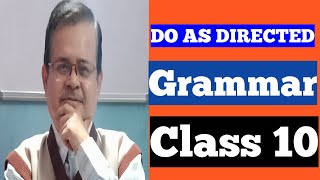 Do As Directed  Grammar Class 10 UNIQUELEARNINGLAB [upl. by Leandro]