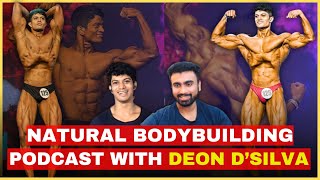 How to Achieve your dream Physique Naturally  Podcast with deyondsilva4849 [upl. by Norbie]